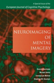 Neuroimaging of Mental Imagery: A Special Issue of the European Journal of Cognitive Psychology