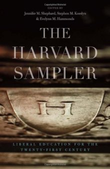 The Harvard Sampler: Liberal Education for the Twenty-First Century    