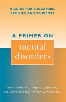 A primer on mental disorders : a guide for educators, families, and students