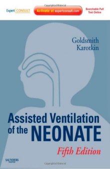 Assisted Ventilation of the Neonate: Expert Consult - Online and Print (Expert Consult Title: Online + Print)