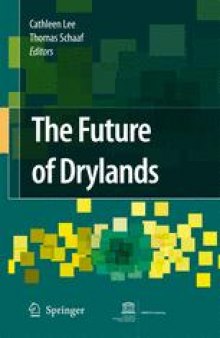The Future of Drylands: International Scientific Conference on Desertification and Drylands Research Tunis, Tunisia, 19-21 June 2006