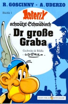 Asterix Mundart, Band 1, Schwäbisch I - Dr große Graba, 2. Auflage