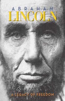 Abraham Lincoln: A Legacy of Freedom