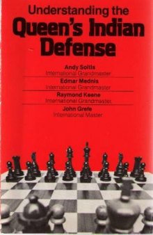 Understanding the Queen's Indian Defence (Understanding the chess openings)