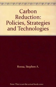 Carbon reduction : policies, strategies, and technologies