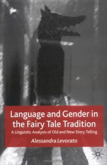 Language and Gender in the Fairy Tale Tradition: A Linguistic Analysis of Old and New Story-telling