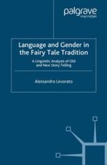 Language and Gender in the Fairy Tale Tradition: A Linguistic Analysis of Old and New Story-Telling