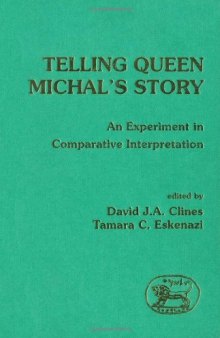 Telling Queen Michal's Story: An Experiment in Comparative Interpretation (JSOT Supplement)