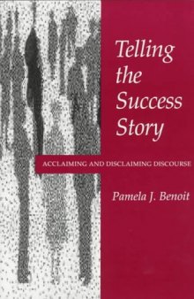 Telling the Success Story: Acclaiming and Disclaiming Discourse