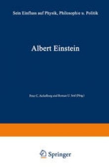 Albert Einstein: Sein Einfluß auf Physik, Philosophie und Politik
