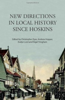 New Directions in Local History Since Hoskins  