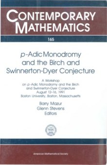 P-Adic Monodromy and the Birch and Swinnerton-Dyer Conjecture: A Workshop on P-Adic Monodromy and the Birch and Swinnerton-Dyer Conjecture August 12