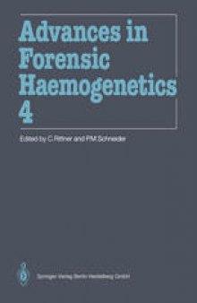 Advances in Forensic Haemogenetics: 14th Congress of the International Society for Forensic Haemogenetics (Internationale Gesellschaft for forensische Hämogenetik e.V.), Mainz, September 18–21, 1991