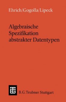 Algebraische Spezifikation abstrakter Datentypen: Eine Einführung in die Theorie