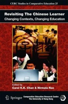 Revisiting The Chinese Learner: Changing Contexts, Changing Education (CERC Studies in Comparative Education, 25)