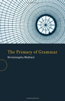 The Primacy of Grammar (Bradford Books)