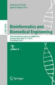 Bioinformatics and Biomedical Engineering: Third International Conference, IWBBIO 2015, Granada, Spain, April 15-17, 2015. Proceedings, Part II