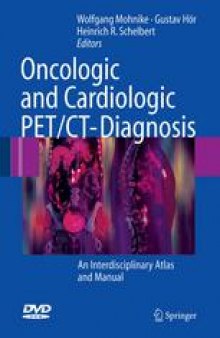 Oncologic and Cardiologic PET/CT-Diagnosis: An Interdisciplinary Atlas and Manual