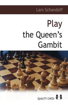 Playing the Queen's Gambit: A Grandmaster Guide