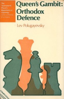 Queen's Gambit: Orthodox Defence (Tournament Player's Repertoire of Openings)