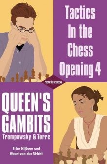 Tactics in the Chess Opening 4: Queen's Gambits Trompowsky and Torre  