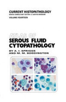 Atlas of Serous Fluid Cytopathology: A Guide to the Cells of Pleural, Pericardial, Peritoneal and Hydrocele Fluids