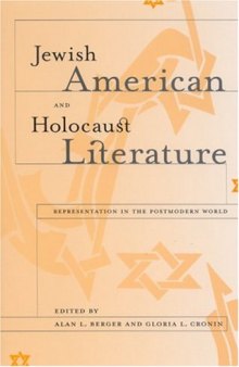Jewish American and Holocaust Literature: Representation in the Postmodern World (S U N Y Series in Modern Jewish Literature and Culture)
