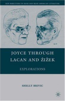 Joyce through Lacan and Zizek: Explorations (New Directions in Irish & Irish American Literature)