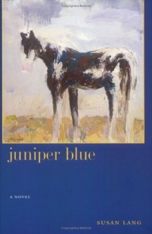 Juniper Blue: (A Novel) (Western Literature Series)