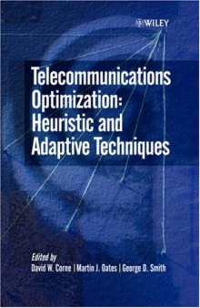 Telecommunications optimization: heuristics and adaptive techniques