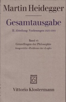 Grundfragen der Philosophie. Ausgewählte "Probleme" der "Logik" (Wintersemester 1937/38)