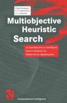 Multiobjective Heuristic Search: An Introduction to intelligent Search Methods for Multicriteria Optimization