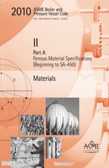 ASME BPVC 2010 - Section II, Part A: Materials - Ferrous Material Specifications (Beginning to SA-450) 