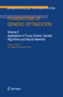 Foundations of Generic Optimization: Volume 2: Applications of Fuzzy Control, Genetic Algorithms and Neural Networks