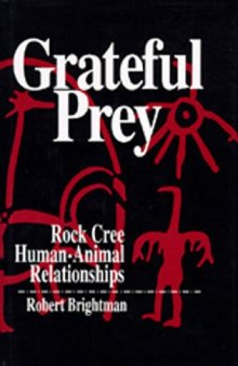 Grateful prey: Rock Cree human-animal relationships  