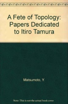 A Fête of Topology. Papers Dedicated to Itiro Tamura