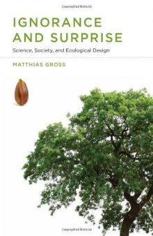 Ignorance and Surprise: Science, Society, and Ecological Design