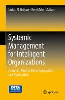 Systemic Management for Intelligent Organizations: Concepts, Models-Based Approaches and Applications