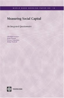Measuring Social Capital: An Integrated Questionnaire (World Bank Working Papers)