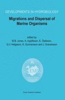 Migrations and Dispersal of Marine Organisms: Proceedings of the 37th European Marine Biology Symposium held in Reykjavik, Iceland, 5–9 August 2002