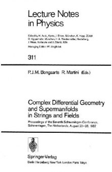 Complex Differential Geometry and Supermanifolds in Strings and Fields