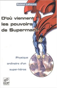 D'où viennent les pouvoirs de Superman ? Physique ordinaire d'un super-héros  French