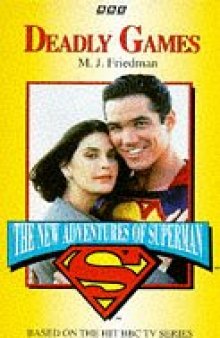 Deadly Games (New Adventures of Superman)