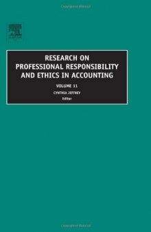 Research on Professional Responsibility and Ethics in Accounting, Volume 11 (Research on Professional Responsibility and Ethics in Accounting) (Research ... Responsibility and Ethics in Accounting)