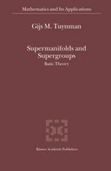 Supermanifolds and Supergroups: Basic Theory