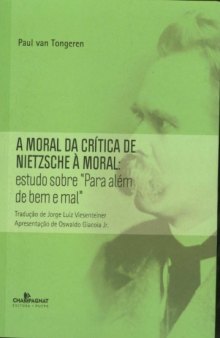 A moral da crítica de Nietzsche à moral: estudo sobre "Para além de bem e mal"