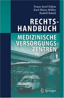 Rechtshandbuch Medizinische Versorgungszentren: Grundung, Gestaltung, Arbeitsteilung und Kooperation