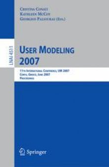User Modeling 2007: 11th International Conference, UM 2007, Corfu, Greece, July 25-29, 2007. Proceedings