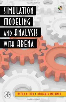 Simulation Modeling and Analysis with ARENA