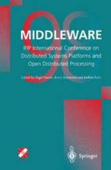 Middleware’98: IFIP International Conference on Distributed Systems Platforms and Open Distributed Processing